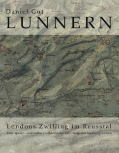 Lunnern. Londons Zwilling im Reusstal - Gut, Daniel