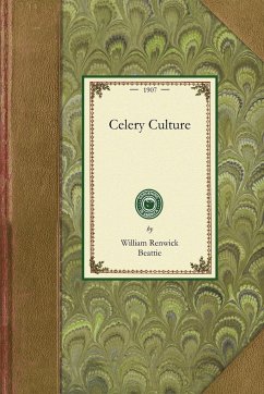 Celery Culture - William Renwick Beattie