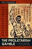 The Proletarian Gamble - Kawashima, Ken C