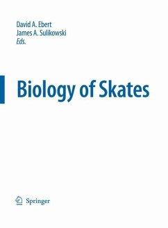 Biology of Skates - Ebert, David A. / Sulikowski, James A. (ed.)