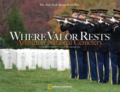 Where Valor Rests: Arlington National Cemetery - Atkinson, Rick