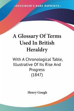 A Glossary Of Terms Used In British Heraldry