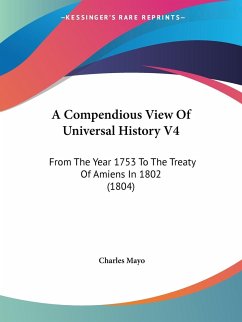 A Compendious View Of Universal History V4 - Mayo, Charles