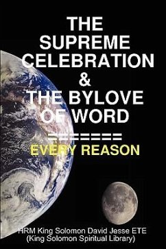 The Supreme Celebration & the Bylove of Word - Ete, King Solomon David Jesse