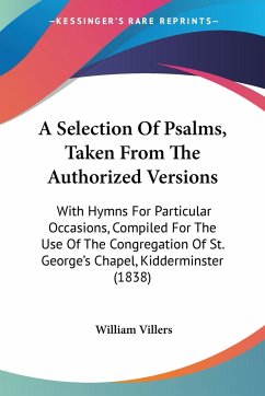 A Selection Of Psalms, Taken From The Authorized Versions