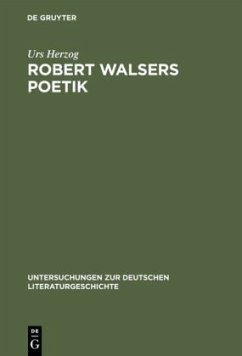 Robert Walsers Poetik - Herzog, Urs