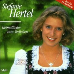 Heimatlieder Zum Verlieben - Hertel,Stefanie