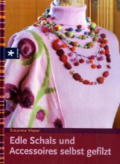 Cover Edle Schals und Accessoires selbst gefilzt
