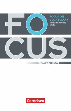 Focus on Vocabulary - New Edition. Gymnasiale Oberstufe und berufsbildende Schulen. Schülerbuch - Williams, Steve