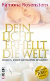 Dein Licht erhellt die Welt