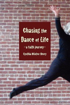 Chasing the Dance of Life - Winton-Henry, Cynthia