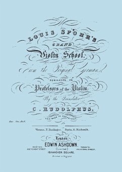 Louis Spohr's Grand Violin School. (Facsimile reprint from c.1890 edition). - Spohr, Louis