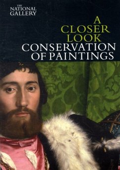 A Closer Look: Conservation of Paintings - Bomford, David