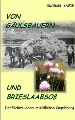 Von Gäulsbauern und Brießlaabsoß - Kneip, Gudrun