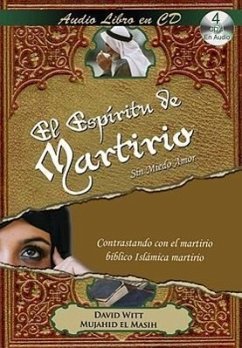 El Espiritu de Martirio - Witt, David; El Masih, Mujahid