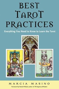 Best Tarot Practices: Everything You Need to Know to Learn the Tarot - Masino, Marcia