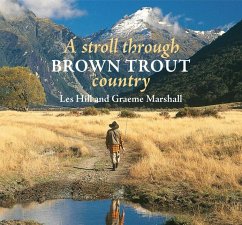 A Stroll Through Brown Trout Country - Hill, Les; Marshall, Graeme