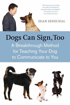 Dogs Can Sign, Too - Senechal, Sean