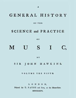 A General History of the Science and Practice of Music. Vol.5 of 5. [Facsimile of 1776 Edition of Vol.5.] - Hawkins, John