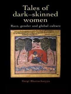 Tales Of Dark Skinned Women - Bhattacharyya, Gargi