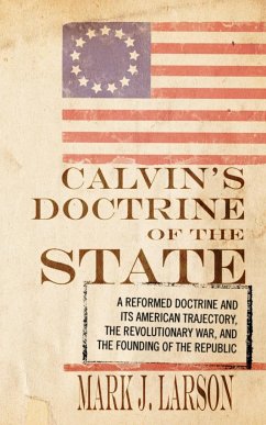 Calvin's Doctrine of the State - Larson, Mark J.