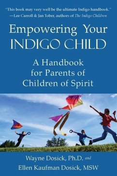 Empowering Your Indigo Child - Dosick, Wayne D; Dosick Kaufman Msw, Ellen