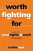 Worth Fighting for: Inside the 'Your Rights at Work' Campaign