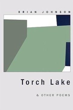 Torch Lake & Other Poems - Johnson, Brian