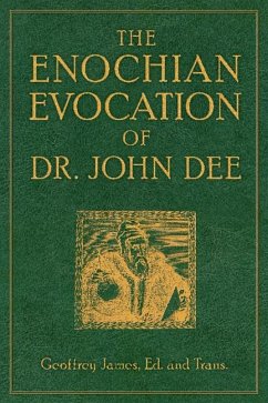 The Enochian Evocation of Dr. John Dee - James, Geoffrey