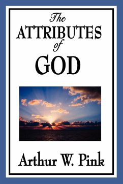 The Attributes of God - Pink, Arthur W.