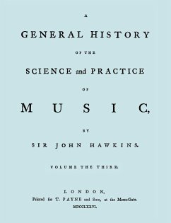 A General History of the Science and Practice of Music. Vol.3 of 5. [Facsimile of 1776 Edition of Vol.3.] - Hawkins, John