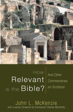 How Relevant is the Bible? - Mckenzie, John L.