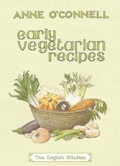 Early Vegetarian Recipes - O'Connell, Anne