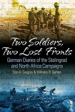 Two Soldiers, Two Lost Fronts - Gehlen, Wilhelm R; Gregory, Don A