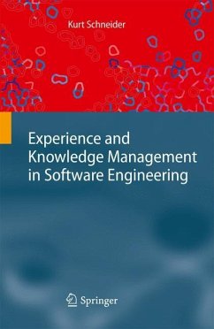 Experience and Knowledge Management in Software Engineering - Schneider, Kurt