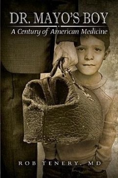 Dr. Mayo's Boy: A Century of American Medicine - Tenery, Rob