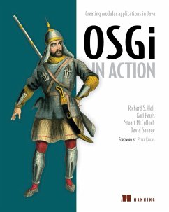 OSGI in Action: Creating Modular Applications in Java - McCulloch, Stuart;Pauls, Karl;Hall, Richard S.