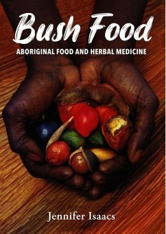 Bush Food: Aboriginal Food and Herbal Midicine - Isaacs, Jennifer