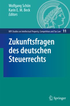 Zukunftsfragen des deutschen Steuerrechts - Schön, Wolfgang / Beck, Karin E.M. (Hrsg.)