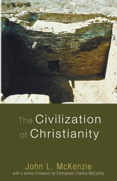 The Civilization of Christianity - Mckenzie, John L.