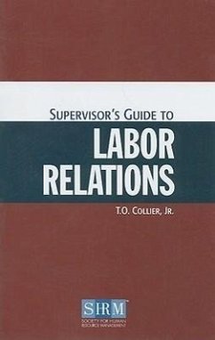 Supervisor's Guide to Labor Relations - Collier, T. O.