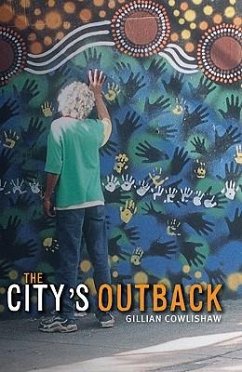 The City's Outback - Cowlishaw, Gillian