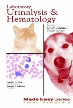 Laboratory Urinalysis and Hematology for the Small Animal Practitioner - Feldman, Bernard; Sink, Carolyn