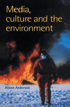 Media, Culture And The Environment - Anderson, Alison