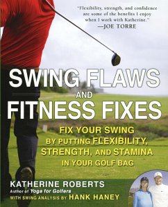 Swing Flaws and Fitness Fixes - Roberts, Katherine