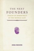 The Next Founders: Voices of Democracy in the Middle East