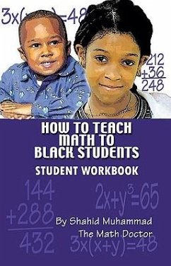 How to Teach Math to Black Students: Student Workbook - Muhammad, Shahid