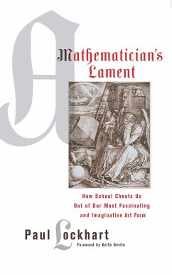 A Mathematician's Lament - Lockhart, Paul