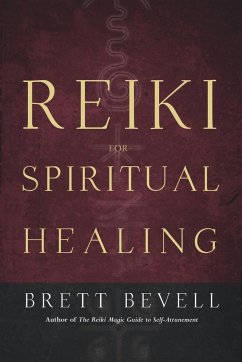 Reiki for Spiritual Healing - Bevell, Brett