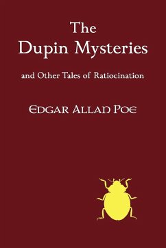 The Dupin Mysteries and Other Tales of Ratiocination - Poe, Edgar Allan